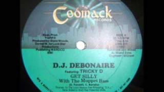 D.J. Debonaire Feat. Tricky D - Get Silly With Muppet Bass (1987)