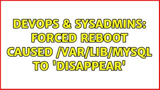 DevOps & SysAdmins: Forced reboot caused /var/lib/mysql to 'disappear' Content