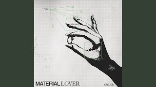 MATERIAL LOVER (UKG / SPEED GARAGE) - SAiiLOR