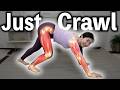 Crawling Fixed My Back, Hips and 95% of Women’s Problems