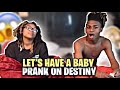 😍LETS HAVE A BABY PRANK ON DESTINY 😳🤰💕 *Damuary Confronted Me😱*