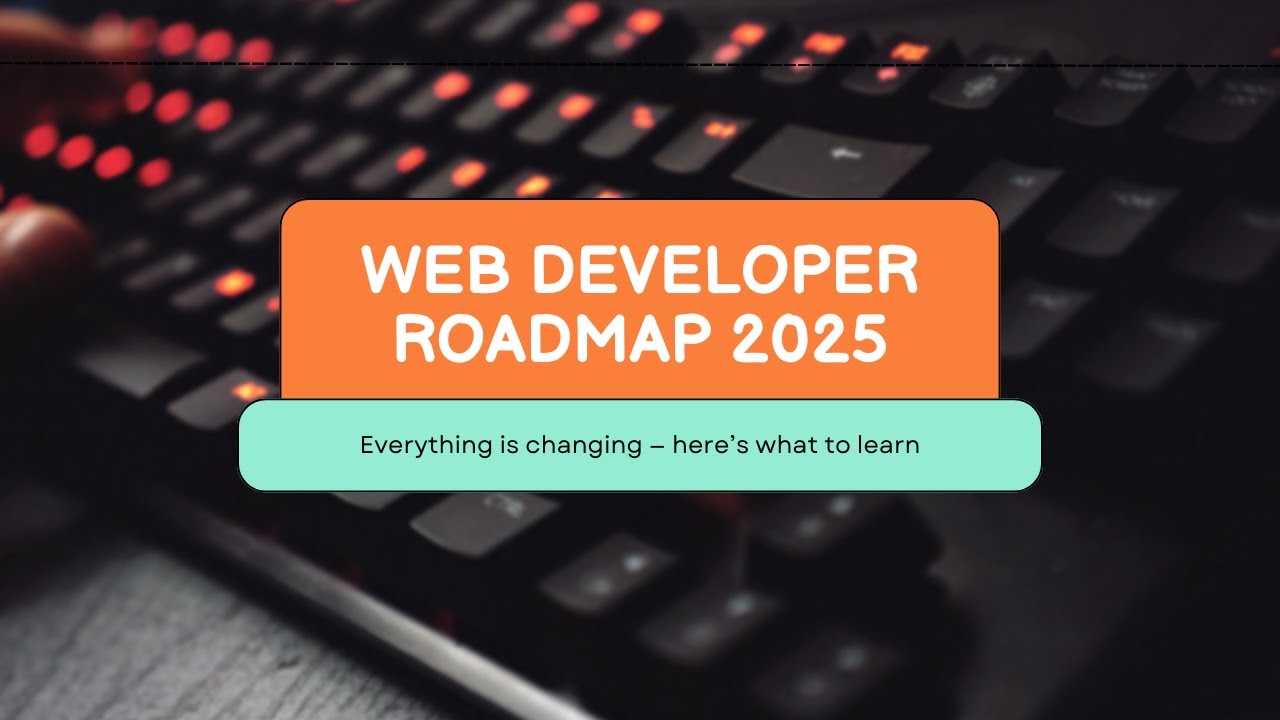 🌐 Web Dev Roadmap 2025 – Everything Is Changing! 🚀 