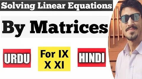 Solving Linear Equation By Matrices Method (Inverse Matrix) Urdu Hindi Ex 7.5 Q3 BSEK