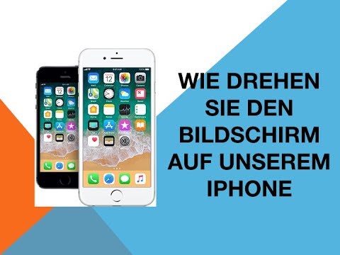 Wie drehen Sie den Bildschirm auf unserem iPhone