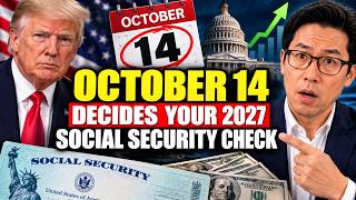 October 14 Decides Your 2027 Social Security Check — Watch This One Number