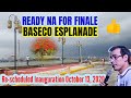 BASECO ESPLANADE PINALIGUAN, READY NA FOR FINALE