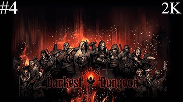 DARKEST DUNGEON - No Commentary Walkthrough - Part 4 -