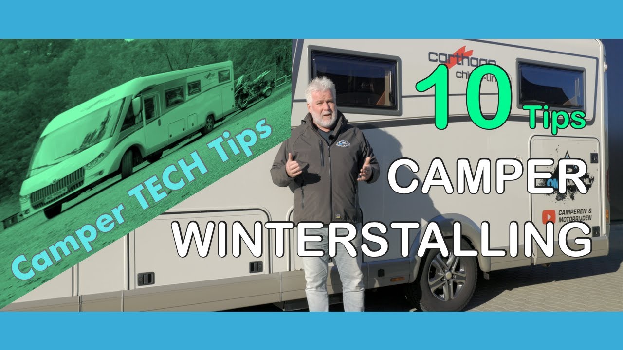 CAMPER TECH TIPS Camper in de Winterstalling 10 tips YouTube