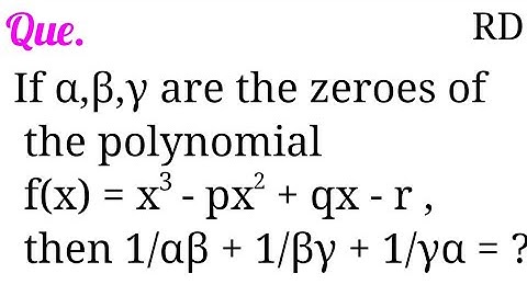 If α,β,γ are the zeroes of the polynomial f(x) = x^3-px^2+qx-r, then 1/αβ + 1/βγ + 1/γα = ?