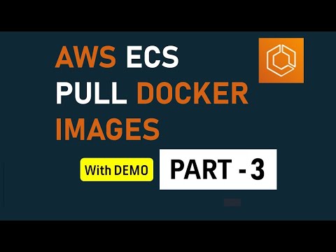 AWS ECS Tutorial Part 3 - How to Pull Docker Hub Image?