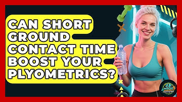 Can Short Ground Contact Time Boost Your Plyometrics? - High Energy Training Hub