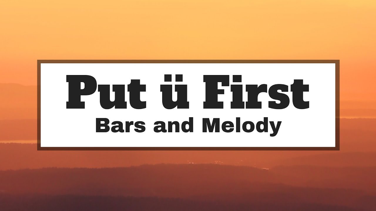 Bars and Melody Put ü First (Lyrics) Panda Music YouTube