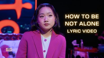 "How To Be Not Alone" | Maybe Happy Ending (Official Lyric Video)