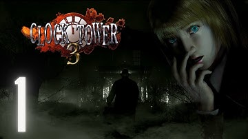 Clock Tower 3 - Gameplay Walkthrough - Part 1 - SO GOOD IT MOVES THE SCREEN!