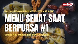 Pengobatan Klasik: Menu Sehat Saat Berpuasa #1 l Sinshe Abu Muhammad Faris Al Qiyanji
