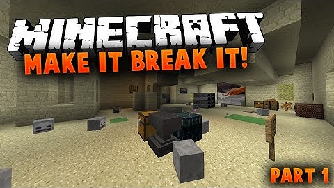 SO AWESOME!  Minecraft Custom Map - Make It Break It Part 1