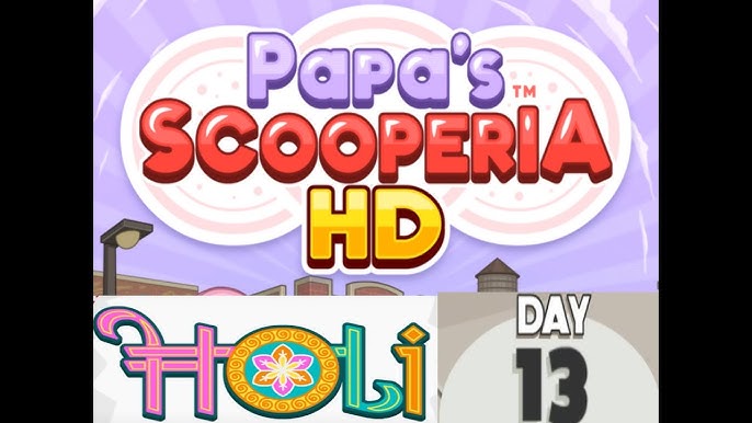 Papa's Scooperia HD 2 #12 Twelfth Day 