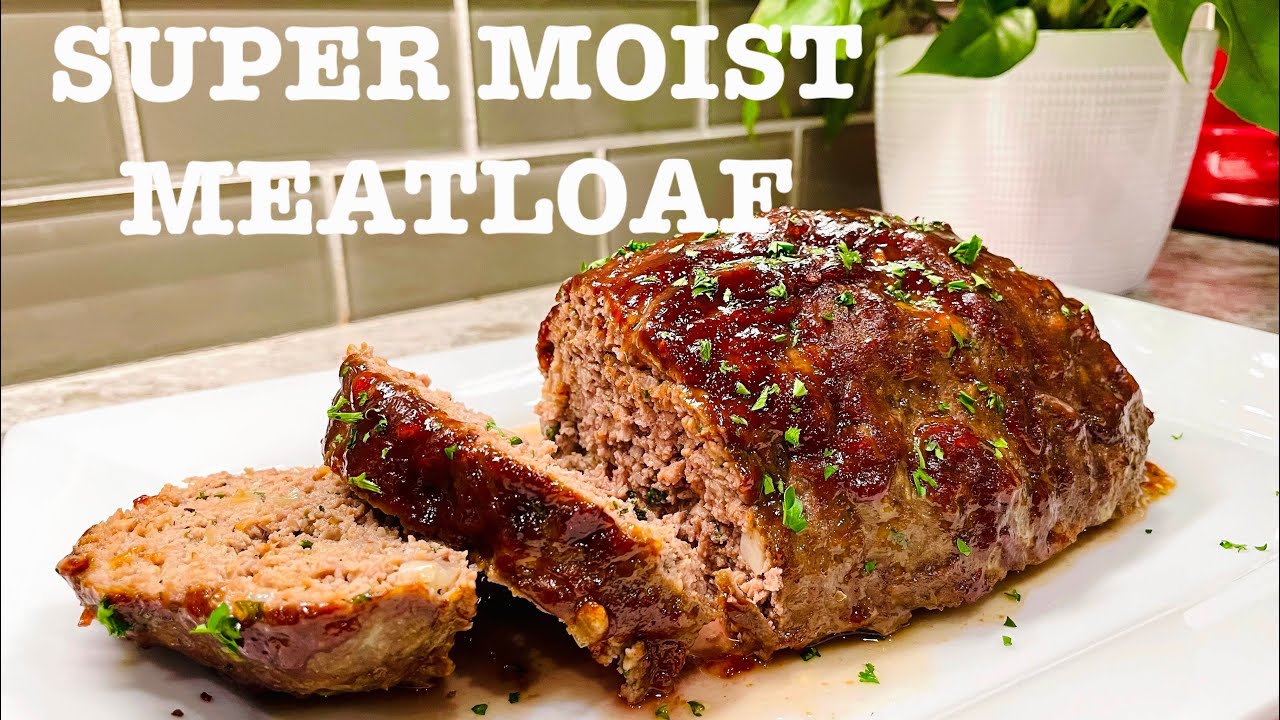 The Best Way To Make A Super Moist Meatloaf Easy Meatloaf Recipe