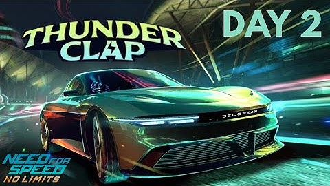 "Need For Speed No Limits | DELOREAN ALPHA 5 | Thunder Clap | Day 2 SHOCK"