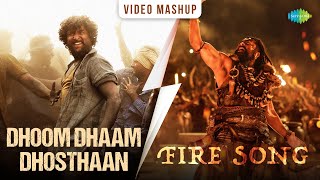Dhoom Dhaam Dhosthaan X Fire Song | Video Mashup | Santhosh Narayanan | Devi Sri Prasad