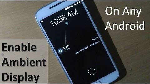Enable Ambient Display Feature On Any Android