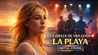 La Playa (Metal Cover) - Balada Heavy con Voz Masculina | La Oreja de Van Gogh Cover