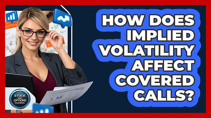 How Does Implied Volatility Affect Covered Calls? - Stock and Options Playbook