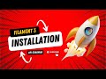 Filament 3 Tutorial - 1 - Introduction and Installation