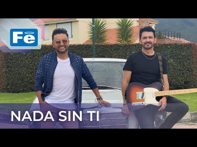 Nada Sin Ti, Fernando Ramos, Alex Campos - Video Oficial class=