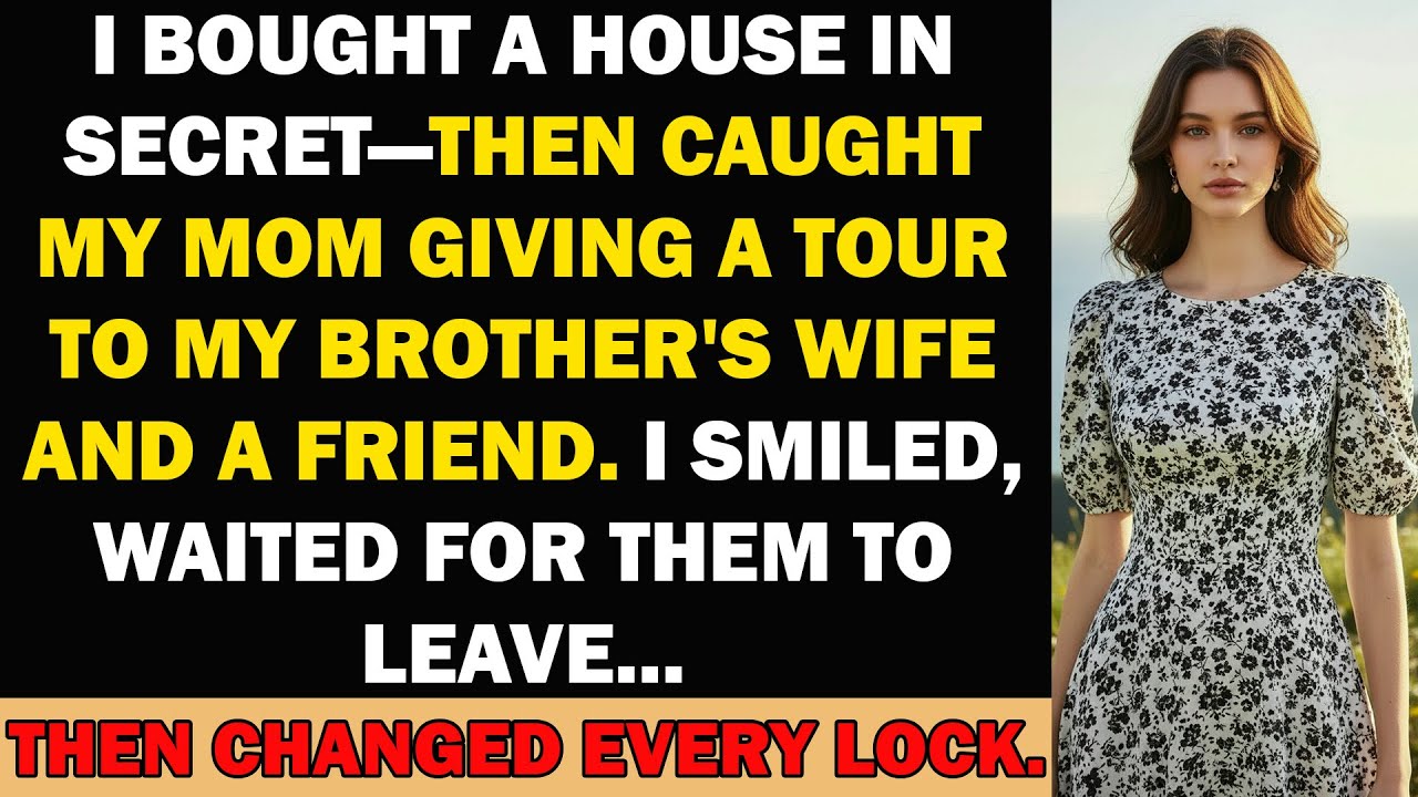 I Bought a House in Secret—Then Caught My Mom Giving a Tour to My Brother's Wife and a Friend...