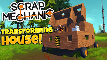Scrap Mechanic Gameplay - Building A Transforming Movable House! (Scrap Mechanic Highlights)