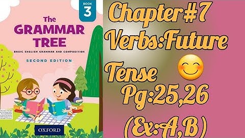 ||The Grammar Tree Book-3||Chapter#7||Pg:25,26(Ex:A,B)||