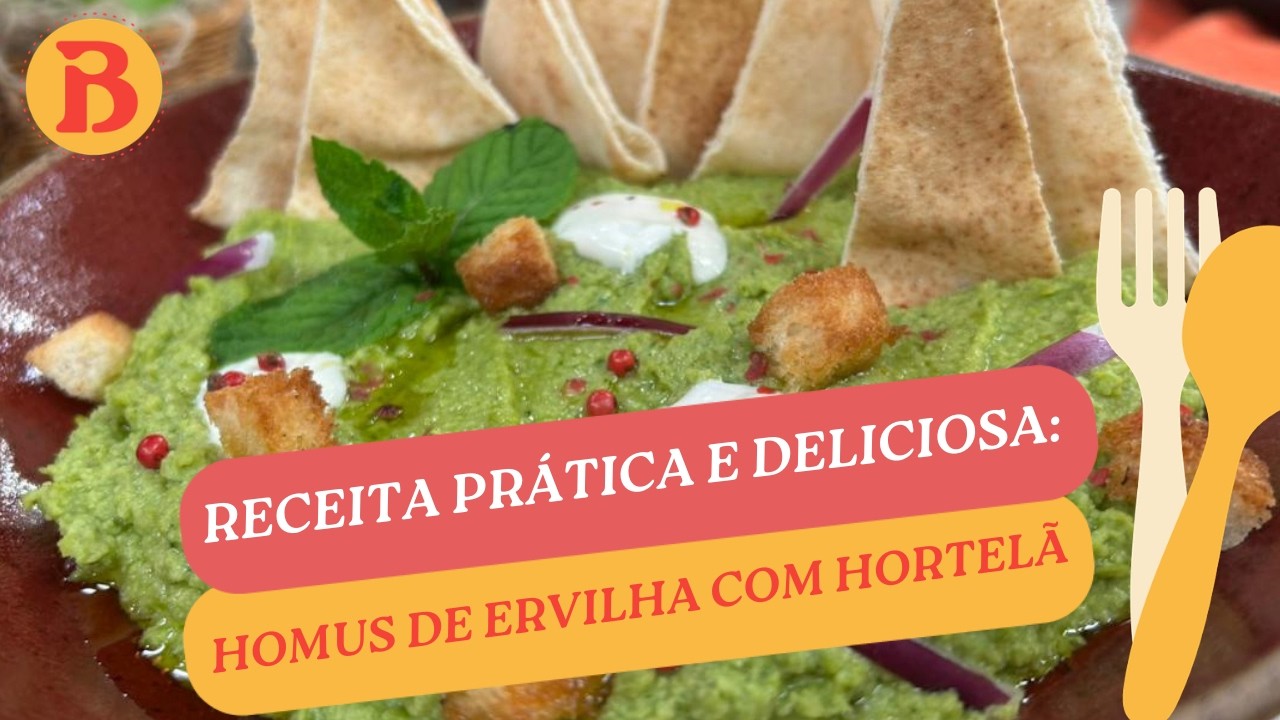 Receita prática  e deliciosa: homus de ervilha com hortelã