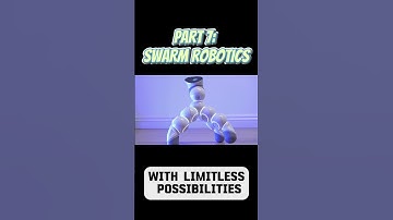 PART 7: SWARM ROBOTICS