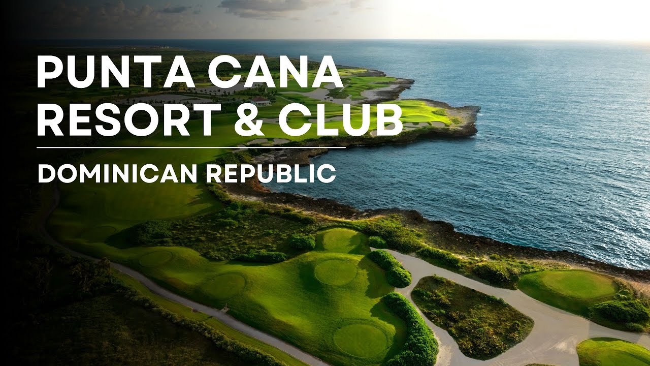 Video Presentation of Puntacana Resort & Club