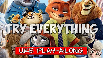 Try Everything (ukulele play-along)