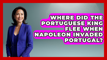 Where Did The Portuguese King Flee When Napoleon Invaded Portugal? - Iberian Wonders