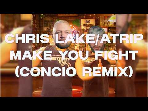 Chris Lake & ATRIP - Make You Fight (Concio Remix) [DUBSTEP]