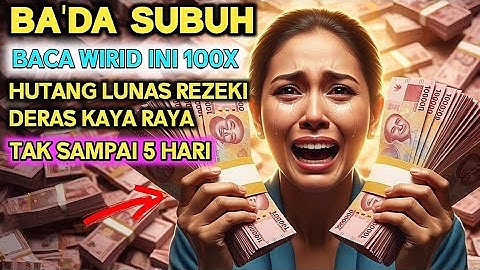 HABIS SUBUH‼️ Tak Sampai 5 Hari Baca Zikir Subuh ini, Hutang 7 Miliar Lunas ✅ Wirid Kaya Raya