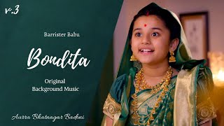 Barrister Babu Bondita  New Theme OST V.3 | Barrister Babu Songs | Aurra Bhatnagar Badoni