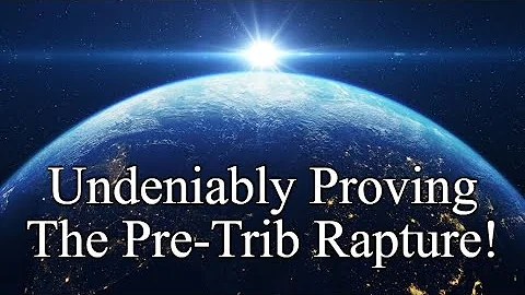 Undeniable Proof of the Pre-Trib Rapture!
