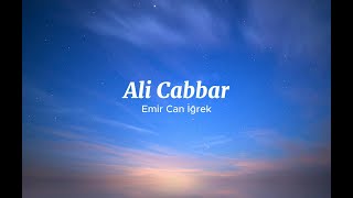 Emir Can İğrek - Ali Cabbar Sözlerilyrics Şarkı Sözleri 
