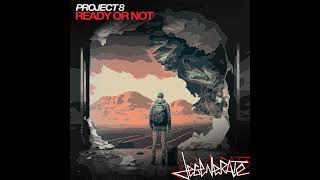 Project 8 - Ready or Not (Extended Mix) Resimi