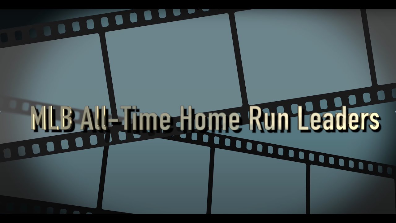 MLB All Time Home Run Leaders Top 10