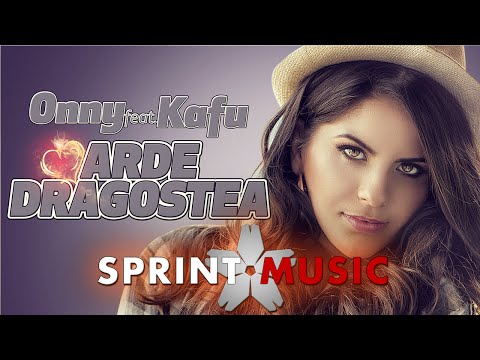 Onny Feat. Kafu - Arde Dragostea | Single Oficial