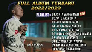 ARIEF - DENGARKANLAH DISEPANJANG MALAM AKU BERDOA|| CINTA SAMPAI MATI || FULL ALBUM TERBARU 2022