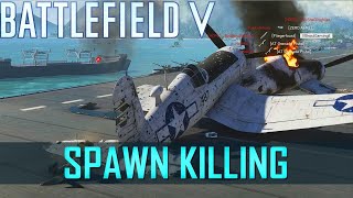 They Laid AA mines on the Runway.. ► Spawn Killing Needs to be fixed - Battlefield V