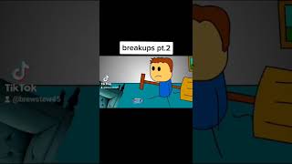 breakups pt 2