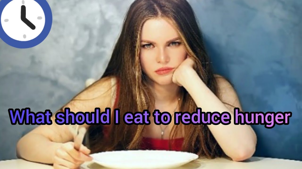 Food that reduce hunger naturally.Appetite suppressant food