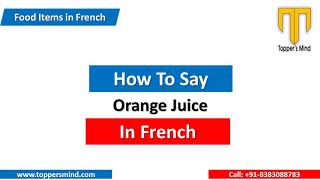 Orange Juice in French | How to say Orange Juice in French